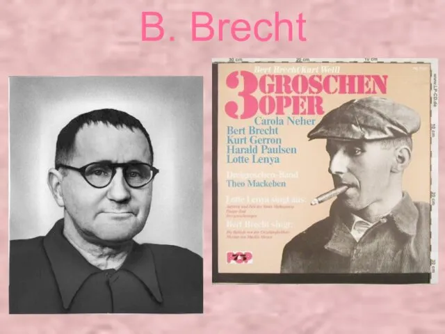 B. Brecht