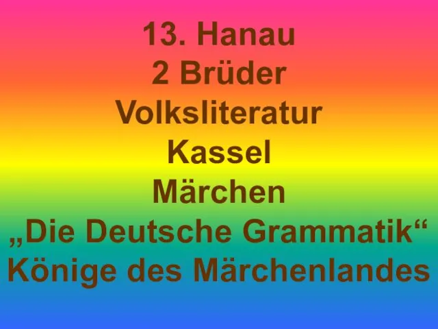 13. Hanau 2 Brüder Volksliteratur Kassel Märchen „Die Deutsche Grammatik“ Könige des Märchenlandes