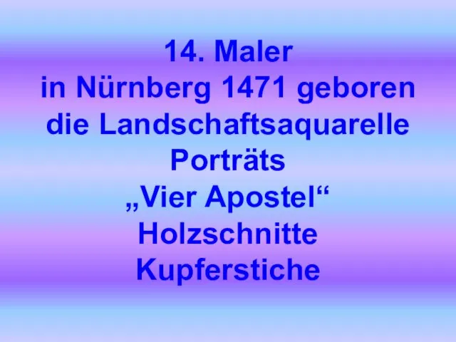 14. Maler in Nürnberg 1471 geboren die Landschaftsaquarelle Porträts „Vier Apostel“ Holzschnitte Kupferstiche