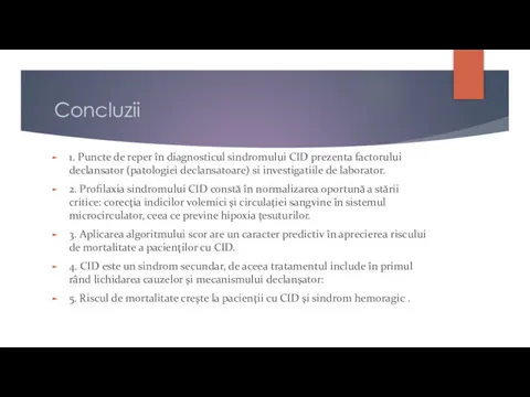 Concluzii 1. Puncte de reper în diagnosticul sindromului CID prezenta