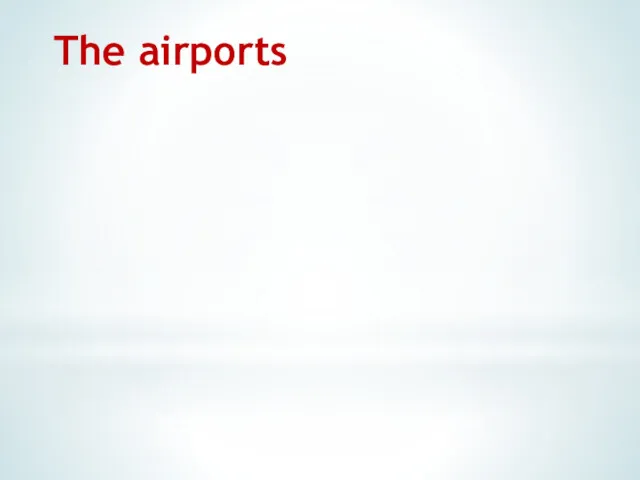 The airports