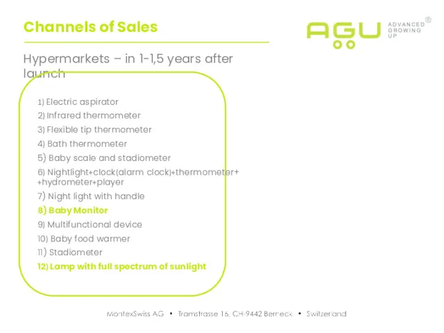 Hypermarkets – in 1-1,5 years after launch Channels of Sales