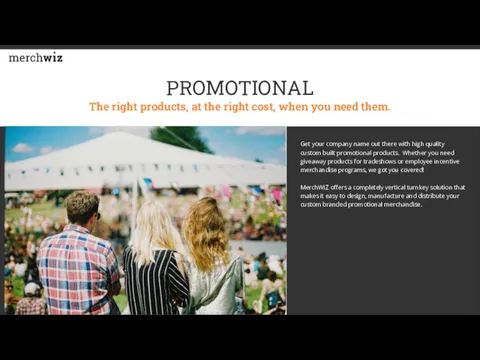 PROMOTIONAL The right products, at the right cost, when you