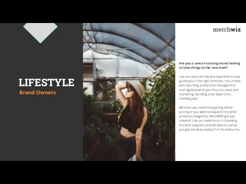 LIFESTYLE Are you a new or existing brand looking to