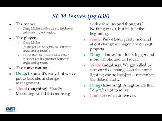 SCM Issues (pg 638) The scene: Doug Miller's office as the SafeHome software
