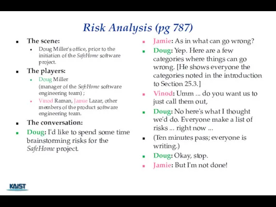 Risk Analysis (pg 787) The scene: Doug Miller's office, prior to the initiation