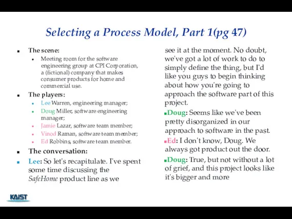 Selecting a Process Model, Part 1(pg 47) The scene: Meeting room for the