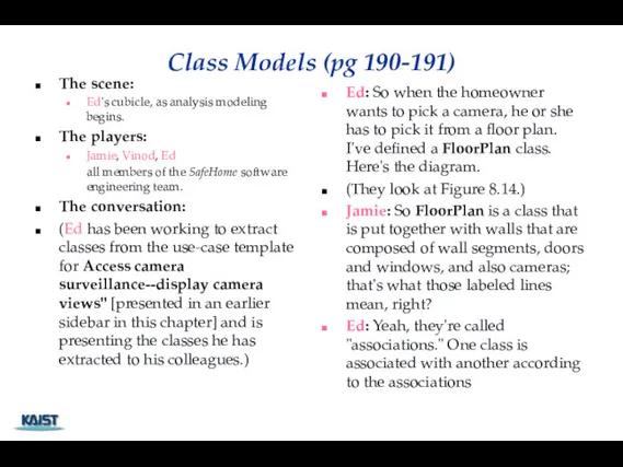 Class Models (pg 190-191) The scene: Ed's cubicle, as analysis modeling begins. The