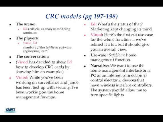 CRC models (pg 197-198) The scene: Ed's cubicle, as analysis modeling continues. The
