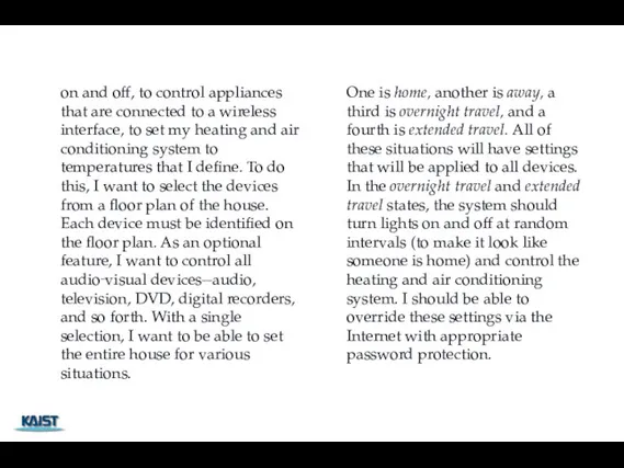 on and off, to control appliances that are connected to a wireless interface,