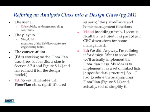 Refining an Analysis Class into a Design Class (pg 241) The scene: Ed's