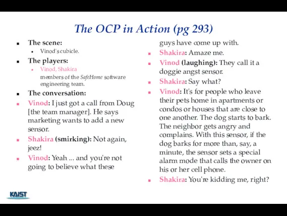 The OCP in Action (pg 293) The scene: Vinod's cubicle. The players: Vinod,