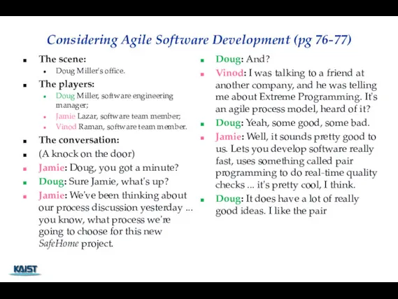 Considering Agile Software Development (pg 76-77) The scene: Doug Miller's office. The players: