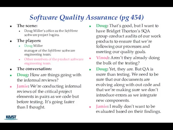 Software Quality Assurance (pg 454) The scene: Doug Miller’s office as the SafeHome