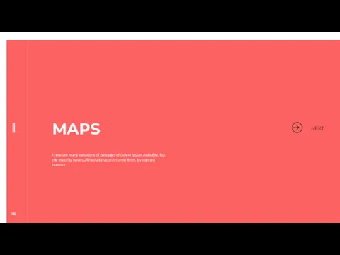 MAPS There are many variations of passages of Lorem Ipsum