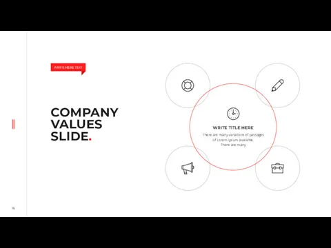 COMPANY VALUES SLIDE. WRITE HERE TEXT WRITE TITLE HERE There