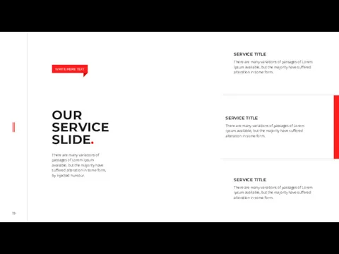 OUR SERVICE SLIDE. There are many variations of passages of