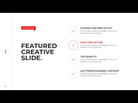 FEATURED CREATIVE SLIDE. FLEXIBLE REFUND POLICY There are many variations