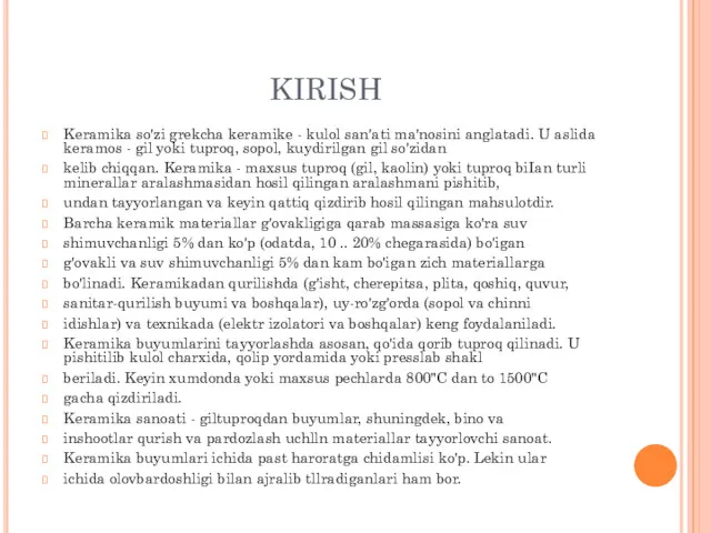 KIRISH Keramika so'zi grekcha keramike - kulol san'ati ma'nosini anglatadi.