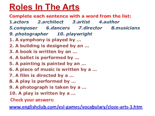 Roles In The Arts Complete each sentence with a word