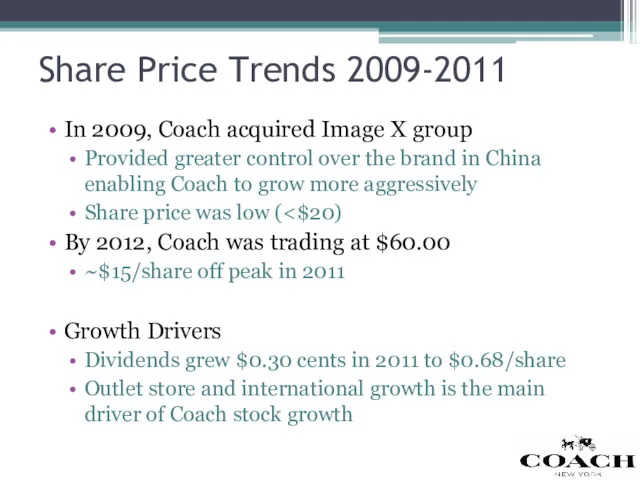 Share Price Trends 2009-2011 In 2009, Coach acquired Image X