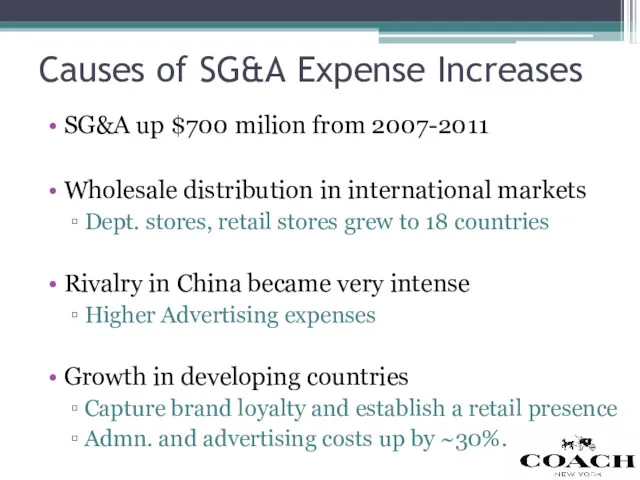 Causes of SG&A Expense Increases SG&A up $700 milion from