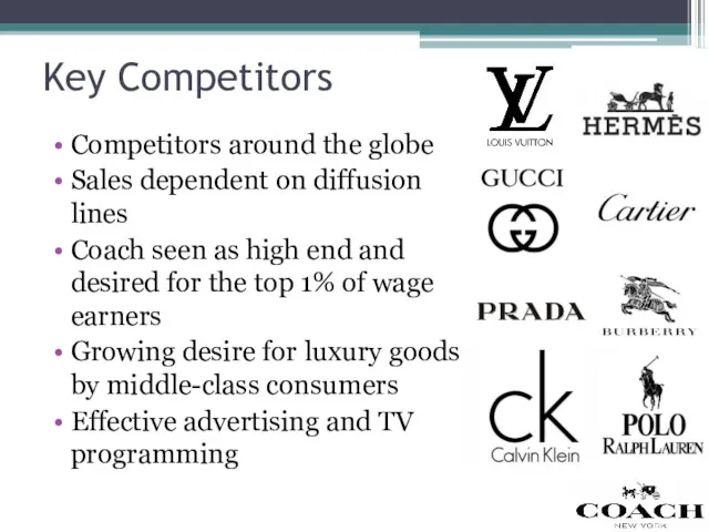 Key Competitors Competitors around the globe Sales dependent on diffusion