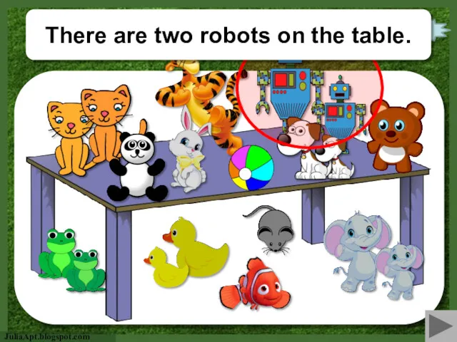 check There are two robots on the table.