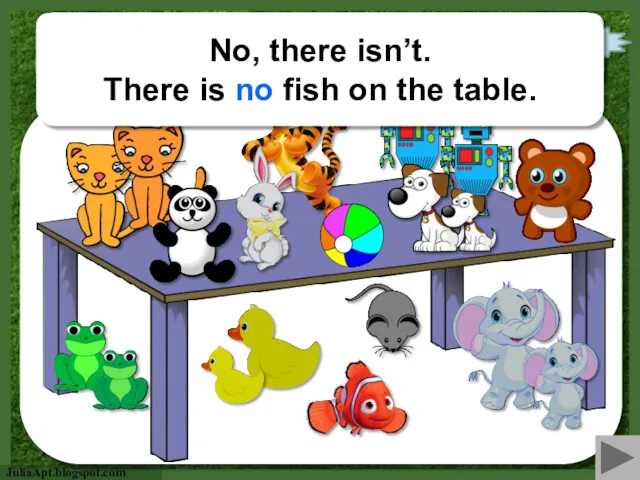 Is there a fish on the table? check No, there