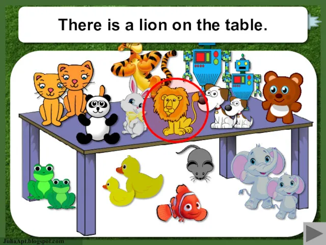 check There is a lion on the table.