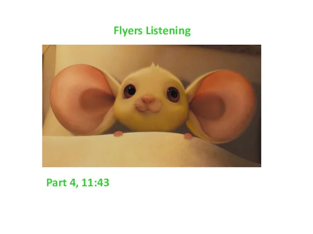 Flyers Listening Part 4, 11:43