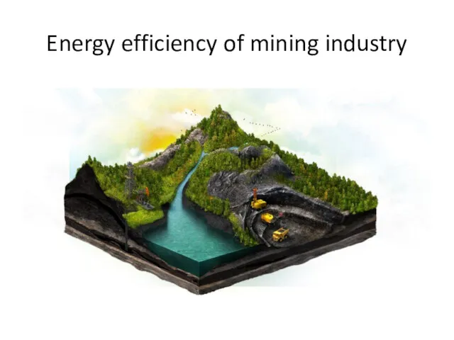 Energy efficiency of mining industry