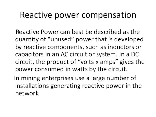 Reactive power compensation Reactive Power can best be described as