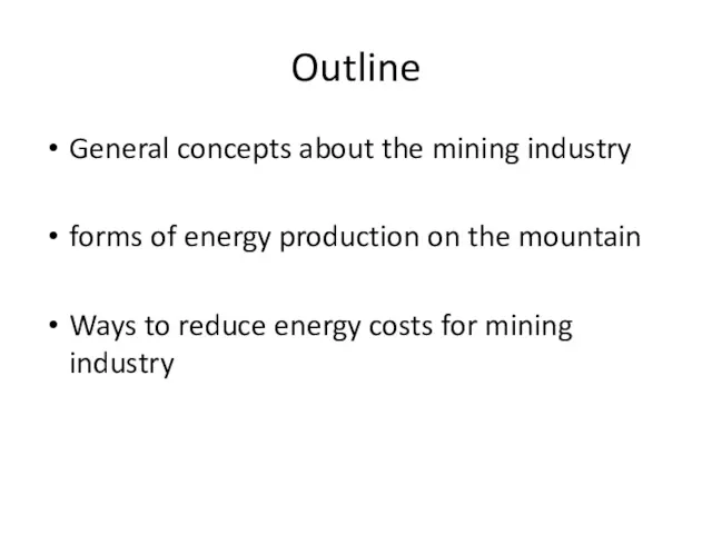 Outline General concepts about the mining industry forms of energy