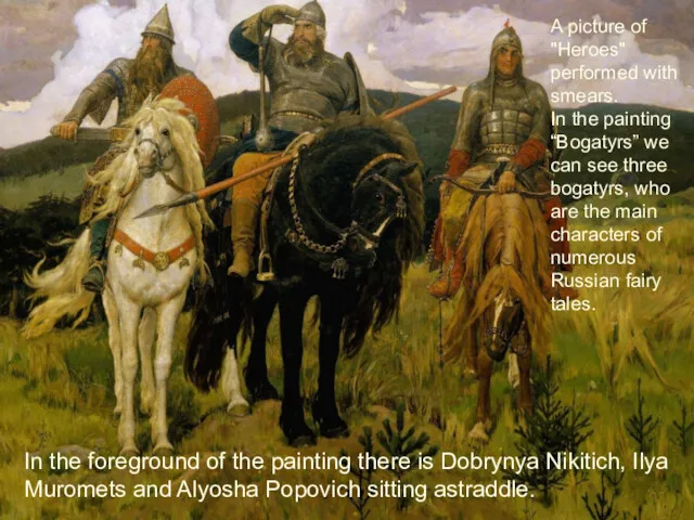 In the foreground of the painting there is Dobrynya Nikitich,