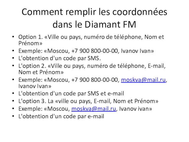 Comment remplir les coordonnées dans le Diamant FM Option 1.