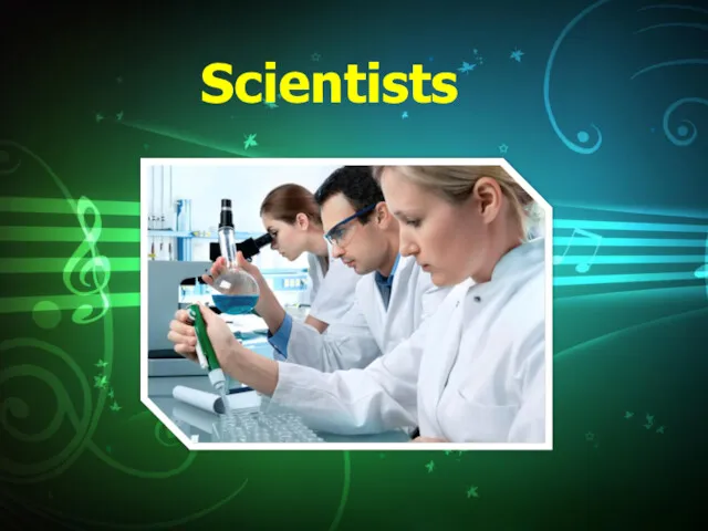 Scientists