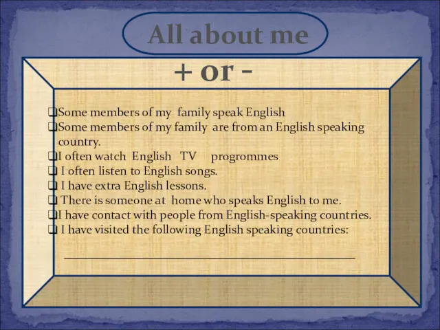 All about me Some members of my family speak English