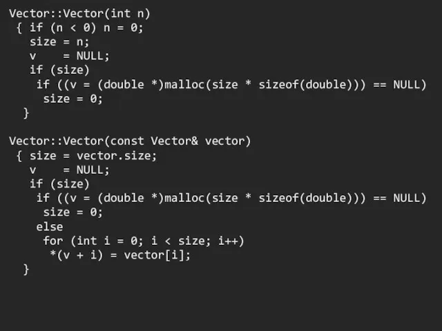 Vector::Vector(int n) { if (n size = n; v =