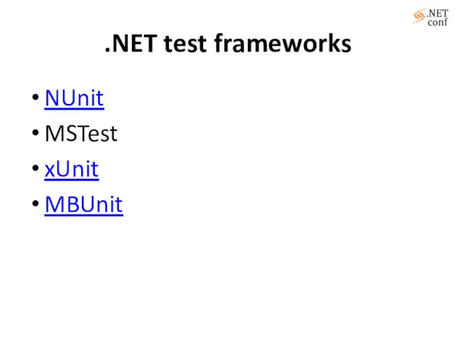 .NET test frameworks NUnit MSTest xUnit MBUnit