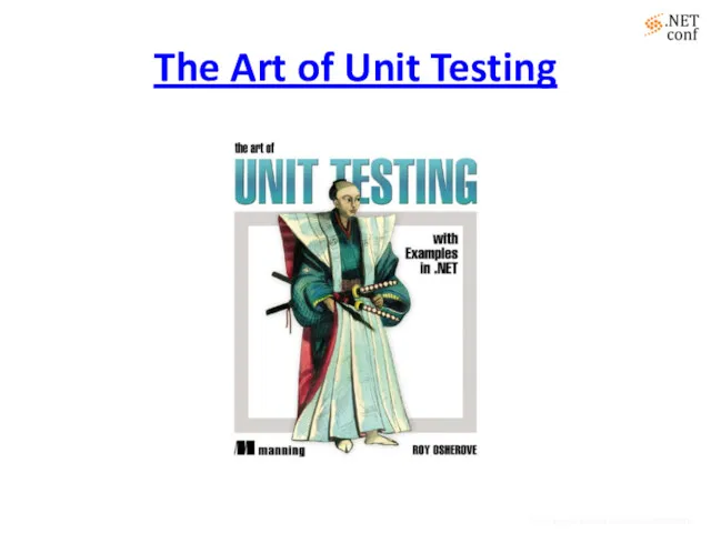 The Art of Unit Testing http://www.flickr.com/photos/lofink/4501610335/