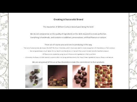 Creating A Successful Brand The reputation of William Curley is based upon being