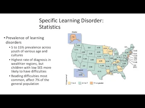 Specific Learning Disorder: Statistics Prevalence of learning disorders 5 to 15% prevalence across