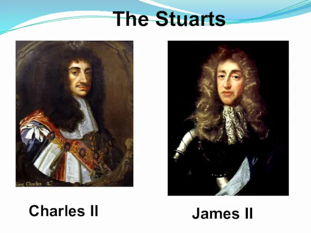 The Stuarts Charles II James II