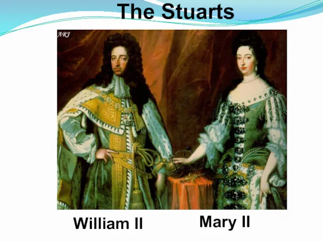 The Stuarts William II Mary II