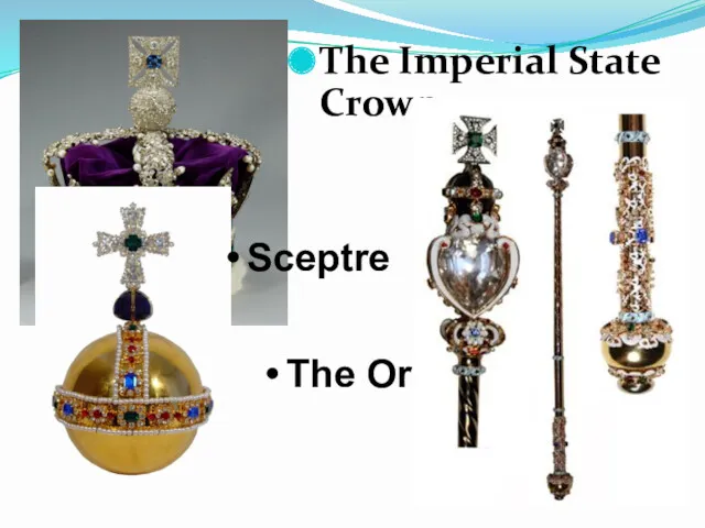 The Imperial State Crown The Orb Sceptre