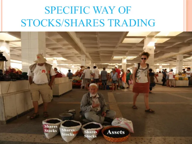 SPECIFIC WAY OF STOCKS/SHARES TRADING
