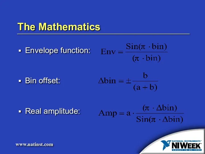 The Mathematics Envelope function: Bin offset: Real amplitude: