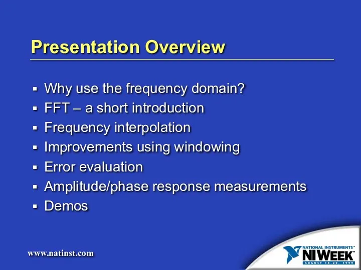 Presentation Overview Why use the frequency domain? FFT – a short introduction Frequency
