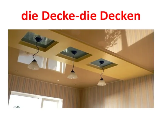 die Decke-die Decken